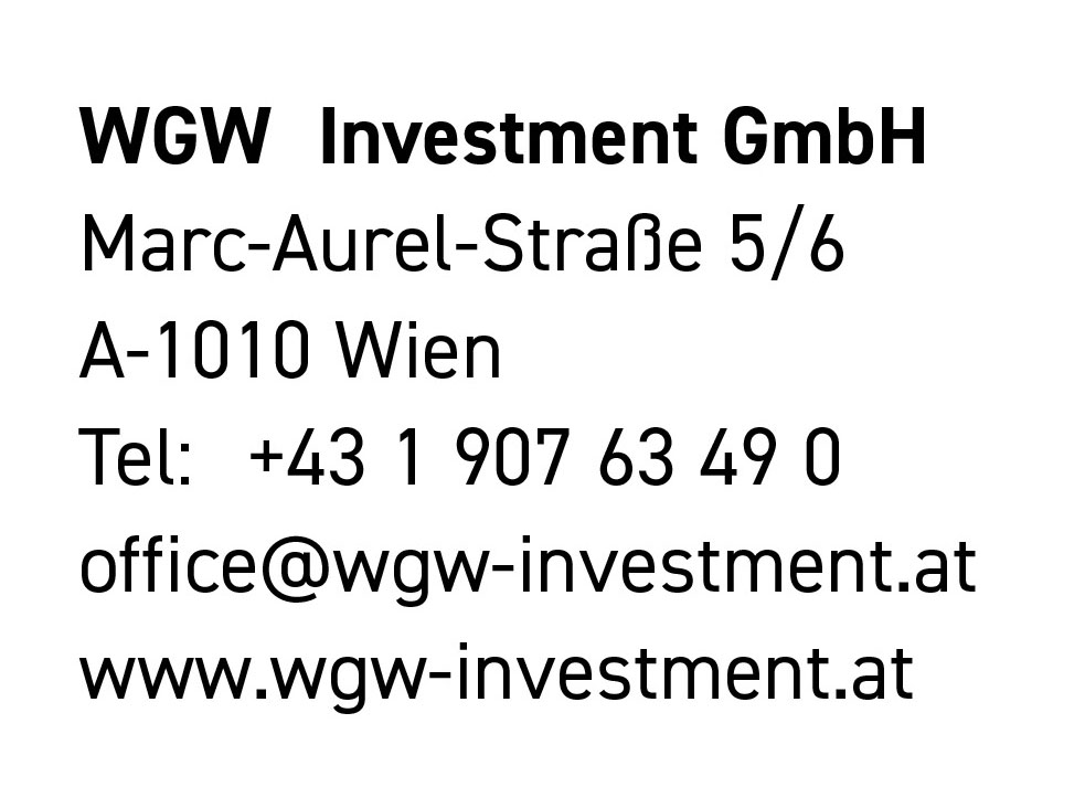 WGW Investment GmbH, Marc-Aurel-Straße 5/6, A-1010 Wien, Tel: +43 1 907 63 49 0, office@wgw-investment.at, www.wgw-investment.at